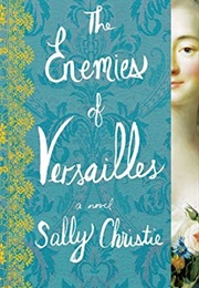 The Enemies of Versailles (Sally Christie)