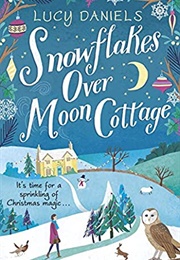 Snowflakes Over Moon Cottage (Lucy Daniels)