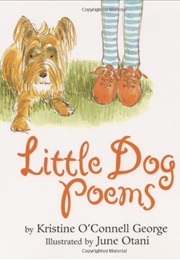 Little Dog Poems (Kristine O'Connell George)