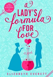 Secret Scientists Book 1: A Lady&#39;s Formula for Love (Elizabeth Everett)