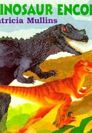 Dinosaur Encore (Patricia Mullins)