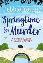 Springtime for Murder (Debbie Young)