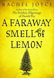 A Faraway Smell of Lemon (Rachel Joyce)