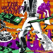The Wonder Stuff-Never Loved Elvis