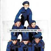 Welcome to Wherever You Are-INXS