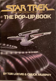 Star Trek: The Motion Picture Pop-Up Book (Chuck Murphy, Tor Lokvig)
