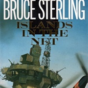 Islands in the Net by Bruce Sterling