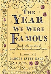 The Year We Were Famous (Carole Estby Dagg)