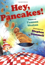 Hey, Pancakes! (Tamson Weston)