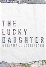 The Lucky Daughter (Mariama Lockington)