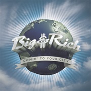 Big &amp; Rich - Comin&#39; to Your City
