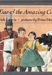 The Tsar and the Amazing Cow (J. Patrick Lewis)