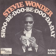 Shoo-Be-Doo-Be-Doo-Da-Day - Stevie Wonder