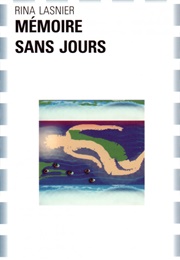 Mémoire Sans Jour (Rina Lasnier)
