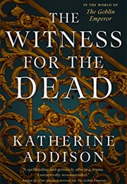 The Witness for the Dead (Katherine Addison)