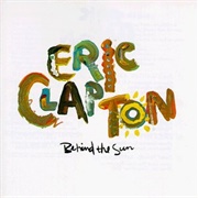 Behind the Sun (Eric Clapton, 1985)