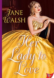 Her Lady to Love (Jane Walsh)