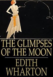 The Glimpse of the Moon (Edith Wharton)