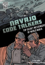 Navajo Code Talkers (Blake Hoena)