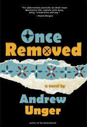 Once Removed (Andrew Unger)