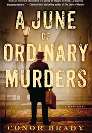 A June of Ordinary Murders (Conor Brady)