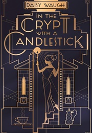 In the Crypt With a Candlestick (Daisy Waugh)
