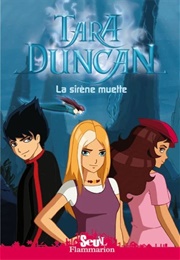 Tara Duncan Tome 1 (BD) : La Sirène Muette (Sophie Audouin-Mamikonian)