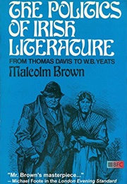 The Politics of Irish Literature (Malcolm Brown)