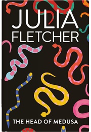 The Head of Medusa (Julia Fletcher)