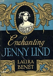 Enchanting Jenny Lind (Laura Benét)