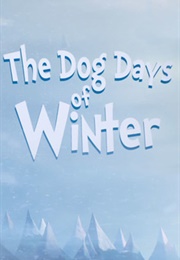 The Dog Days of Winter (2018)