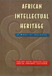 African Intellectual Heritage (Molefi K. Asante and Abu Abarry)