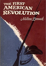 The First American Revolution (Milton Lomask)