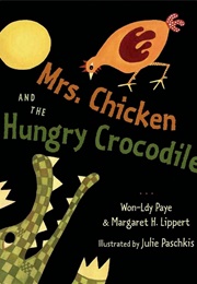 Mrs. Chicken and the Hungry Crocodile (Won-Ldy Paye)