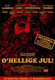 Christmas Cruelty! (O'Hellige Jul!) (2013)