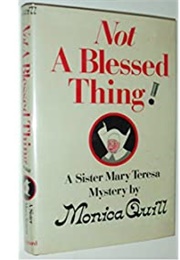 Not a Blessed Thing (Monica Quill)