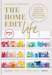 The Home Edit Life (Clea Shearer, Joanna Teplin)