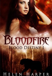 Bloodfire (Blood Destiny #1) (Helen Harper)