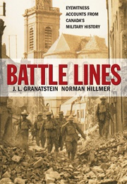 Battle Lines (JL Granatstein and Norman Hillmer)
