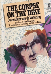 The Corpse on the Dike (Janwillem Van De Wetering)