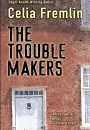 The Trouble Makers (Celia Fremlin)