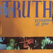 The Truth - Weapons of Love