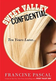 Sweet Valley Confidential: Ten Years Later (Francine Pascal)