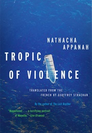 Tropic of Violence (Nathacha Appanah)