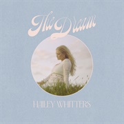 Hailey Whitters, &quot;The Dream&quot;