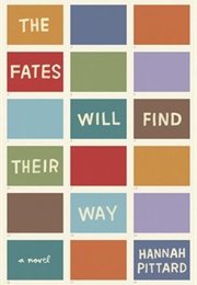 The Fates Will Find Their Way (Hannah Pittard)