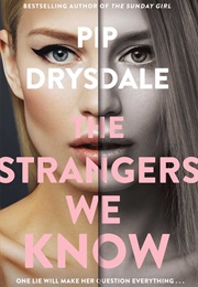 The Strangers We Know (Pip Drysdale)