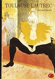 Toulouse-Lautrec (Bernard Denvir)
