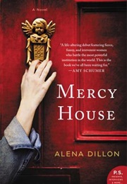 Mercy House (Alena Dillon)