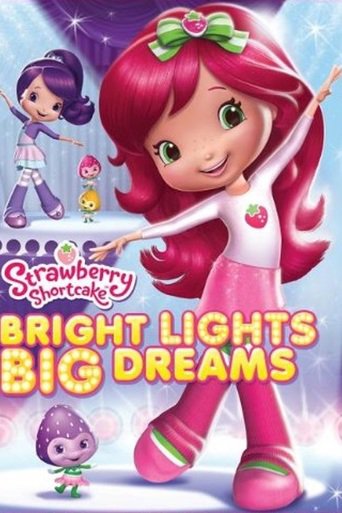 Strawberry Shortcake: Bright Lights, Big Dreams (2011)
